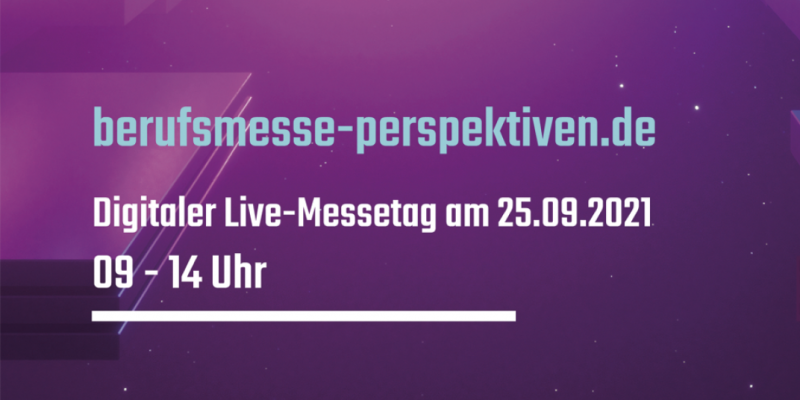 Digitale Berufs- und Bildungsmesse PERSPEKTIVEN 2021 – Live-Messetag!